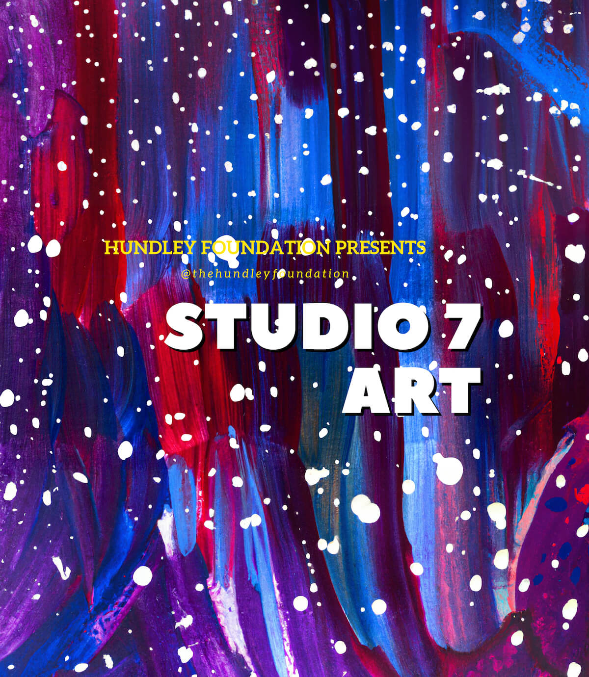 Hundley Foundation Presents: Studio 7 Art